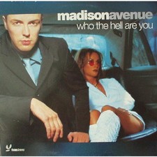 Madison Avenue - Who The Hell