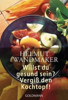 Willst gesund sein - gesund, sein?