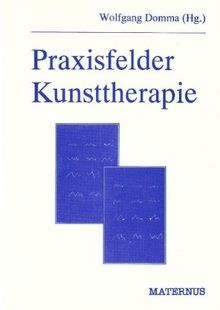 Praxisfelder kunsttherapie von - kunsttherapie,