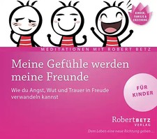 Meine Gefühle werden meine Freunde - Meditations-CD für Kinder