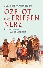 Ozelot und Friesennerz: Roman
