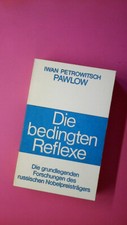 177913 Ivan P. Pavlov DIE BEDINGTEN REFLEXE eine Ausw. aus d. Gesamtwerk