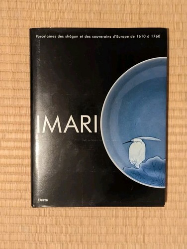 Imari porcelaines des shogun - imari,