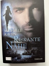 Riskante Nähe, Roman  von Michelle Raven