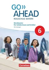 Go Ahead 6. Jahrgangsstufe - Ausgabe für Realschulen in Bayern - Wordmaster M...