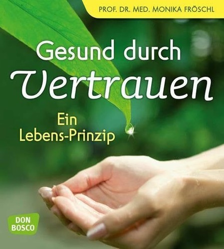 Gesund durch vertrauen - durch, ein