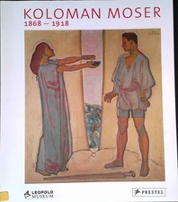 Koloman Moser 1868-1918