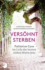 Versöhnt sterben: Palliative