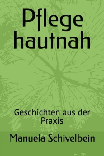 Pflege hautnah geschichten - pflege, hautnah: