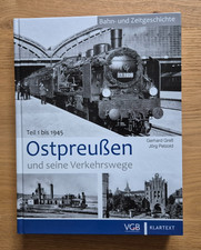Buch -- Ostpreußen und seine Verkehrswege -- Teil 1 bis 1945 / Bahngeschichte
