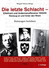 Die letzte Schlacht - Eifelfront und Ardennenoffensive 1944/45 Rückzug an und hi