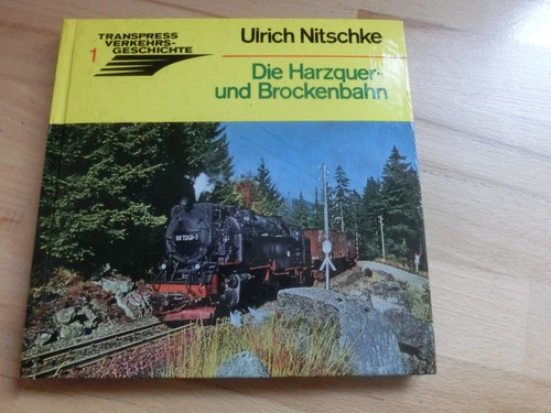 Die harzquer und brockenbahn - die,