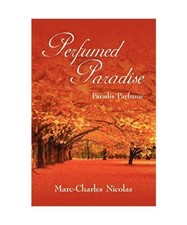 Perfumed Paradise: Paradis Parfume', Marc-Charles Nicolas