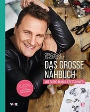 Geschickt einfädelt - Das große Nähbuch mit Guido M... | Buch | Zustand sehr gut