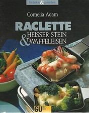Raclette, Heißer Stein und