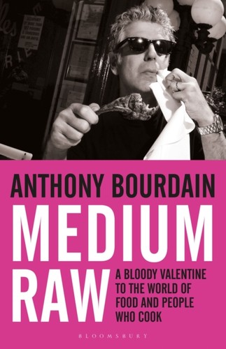 Medium raw anthony bourdain - by,