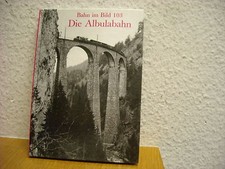 Bahn im Bild 103 Die Albulabahn RhB Rhätische Bahn Chur- St. Moritz Filisur 
