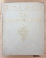 Arno Holz: Das ausgewählte Werk. 1919.