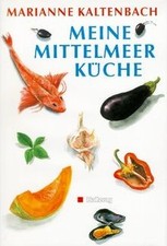 Meine Mittelmeerküche von Kaltenbach, Marianne | Buch | guter Zustand