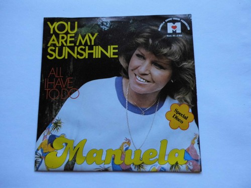 Manuela you are sunshine - manuela,, my