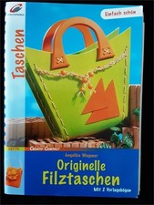 Angelika Wagener - Originelle Filztaschen - Mit 2 Vorlagebögen - 2005
