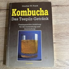 Kombucha Das Teepilz Getränk   (1992, Taschenbuch) Günther W. Frank