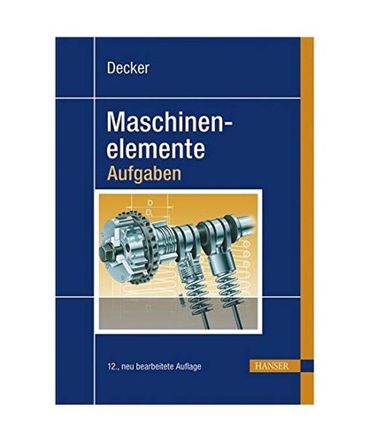 Maschinenelemente aufgaben - -,