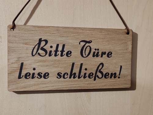 Bitte türe leise schließen - bitte,