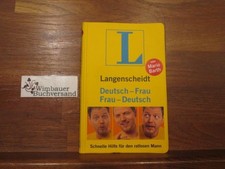 Langenscheidt, Deutsch-Frau, Frau-Deutsch : schnelle Hilfe für den ratlosen Mann