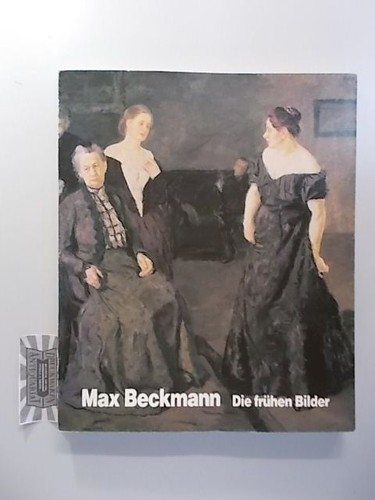 Max beckmann die frühen - :,