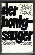 Robert Ruark: Der Honigsauger