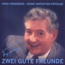 Zwei gute Freunde. Fred