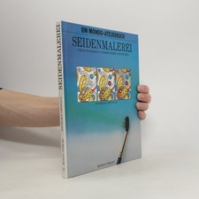 Seidenmalerei: Grundtechniken