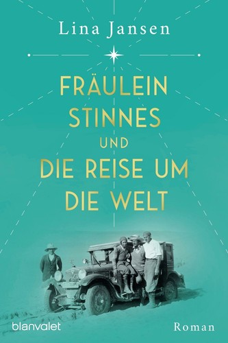 Fräulein stinnes und die - stinnes,