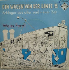 7" 1968 ! WEIß FERDL : Ein Wagen der Linie 8 /RARE VG+