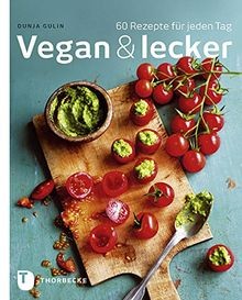 Vegan lecker 60 rezepte - lecker,