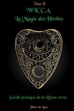 Wicca La Magie des Herbes: Guide pratique de la Rou... | Buch | Zustand sehr gut