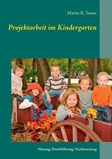Projektarbeit im Kindergarten: Planung, Durchführung... | Buch | Zustand wie neu