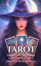 Tarot: Zauber f?r Liebe, Geld