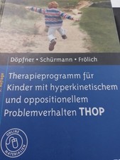 THOP Therapieprogramm für Kinder mit hyperkinetischem oppositionellem Problemver