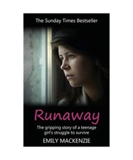 Runaway: Wild Child, Working Girl, Survivor, Emily Mackenzie