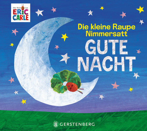 Die kleine raupe nimmersatt - die,