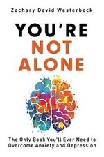 Youre Not Alone: The Only Book