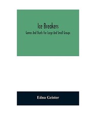 Ice breakers; games and stunts