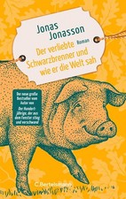 Jonas Jonasson / Der verliebte Schwarzbrenner und wie er die Welt sah  UNGELESEN