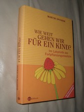 Martin Spiewak: Wie weit gehen wir für ein Kind?      (9783821856285)