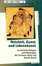 Weisheit, Kunst und Lebenskunst: Fernöstliche Religion und Philosophie bei Herma