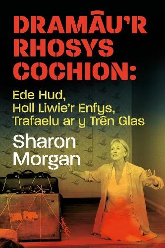 Sharon morgan dramau - dramau'r, rhosys