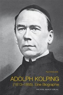 Adolph kolping - kolping, (1813-1865)