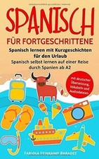Spanisch für Fortgeschrittene: Spanisch lernen mit ... | Buch | Zustand sehr gut